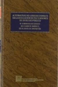 Alternativas no jurisdiccionales en la resolucin de pretensiones de derecho pblico