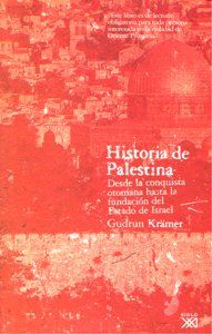 Historia de Palestina : desde la conquista otomana hasta la fundaci�n del estado de Israel 