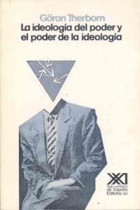 Ideologa del poder y el poder de la ideologa, la