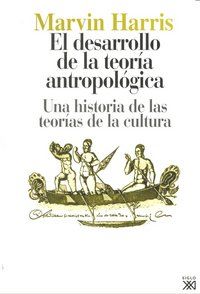 El desarrollo de la teora antropolgica : historia de las teoras de la cultura