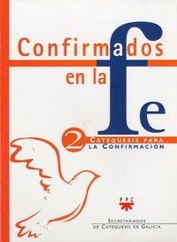 Confirmados en la fe II : somos comunidad, celebramos nuestra fe