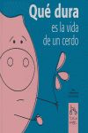 Qu dura es la vida de un cerdo