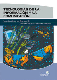 Tecnologas de la informacin y la comunicacin : introduccin a los sistemas de informacin y telecomunicacin