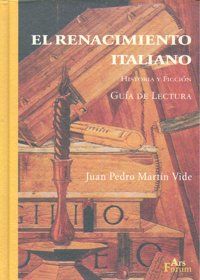 El Renacimiento italiano : historia y ficcin, gua de lectura