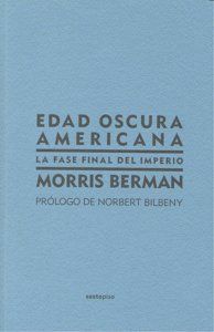 Edad oscura americana : la fase final del imperio