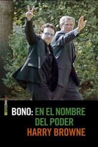 Bono : en el nombre del poder