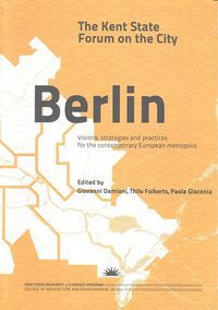 The Kent state forum on the city : Berlin