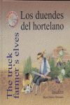 Los duendes del hortelano = The truck farmer's elves