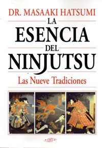 Esencia Del Ninjutsu Las Nueve Tradidiones