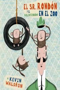 El sr. Rond�n y el malentendido en el zoo
