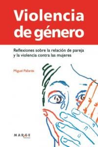 Violencia de gnero : reflexiones sobre la relacin de pareja y la violencia contra las mujeres