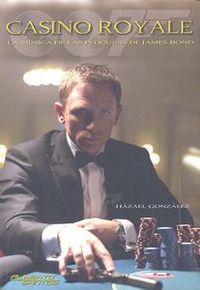Casino Royale : la msica de las pelculas de James Bond