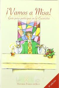 �Vamos a misa! : gu�a para participar en la eucarist�a