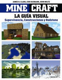 Minecraft : gua visual : supervivencia, construcciones y redstone