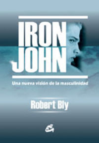 Iron John : una nueva visin de la masculinidad