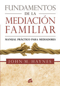 Fundamentos de la mediacin familiar : manual prctico para mediadores