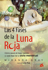 Las 4 fases de la luna roja : cmo sacar el mejor partido a cada fase de tu ciclo menstrual