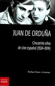 Juan de Ordua : cincuenta aos de cine espaol, 1924-1974