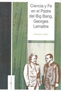 Ciencia Y Fe En El Padre Del Big Bang Georges Lemaitre