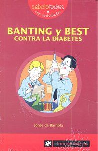 Banting y Best, contra la diabetes