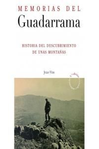 Memorias del Guadarrama : historia del descubrimiento de unas montaas