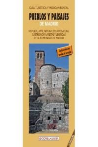 Pueblos y paisajes de Madrid : gua turstica de la comunidad 