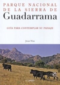 Parque Nacional de la Sierra de Guadarrama : gua para contemplar su paisaje