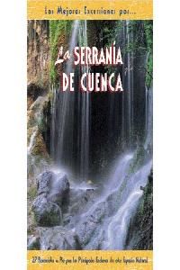 La Serrana de Cuenca : 28 recorridos a pie por los principales enclaves de este espacio natural