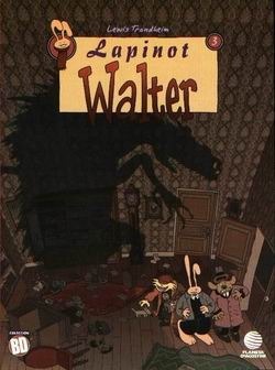 LAPINOT # 03 - Walter