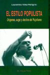 El estilo populista : orgenes, auge y dechive del 