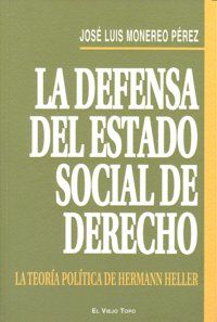 La defensa del estado social de derecho : la teora poltica de Hermann Heller