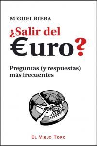 Salir del euro? : preguntas (y respuestas) ms frecuentes