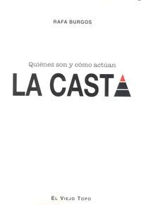 La casta : quines son y cmo actan