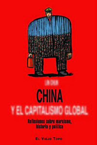 China y el capitalismo global : reflexiones sobre marxismo, historia y poltica