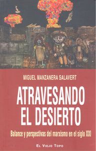 Atravesando el desierto : balance y perspectivas del marxismo en el siglo XXI