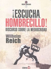 Escucha, hombrecillo! : discurso sobre la mediocridad