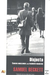 Disjecta : escritos miscelneos y un fragmento dramtico