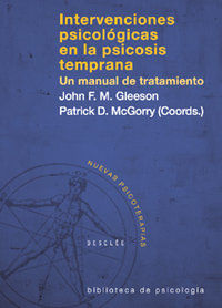 Intervenciones psicol�gicas en la psicosis temprana : un manual de tratamiento