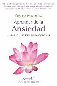 Aprender de la ansiedad : la sabidura de las emociones