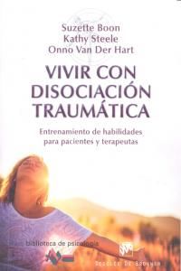 Vivir con disociacin traumtica : entrenamiento de habilidades para pacientes y terapeutas