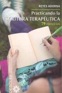 Practicando la escritura teraputica : 79 ejercicios