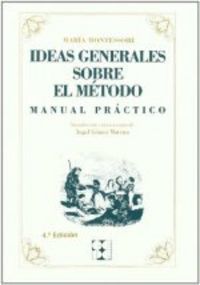 Ideas generales sobre el método : manual práctico