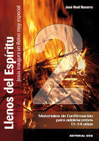 Llenos del Esp�ritu 2. Jes�s inaugura un Reino muy especial : materiales de Confirmaci�n para adolescentes 11-14 a�os