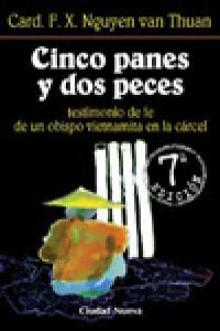 Cinco panes y dos peces : testimonio de fe de un obispo vietnamita en la c�rcel