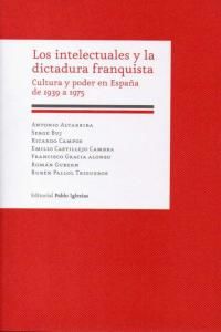 Los intelectuales y la dictadura franquista : cultura y poder en Espaa de 1939-1975