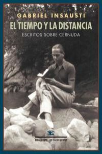 El tiempo y la distancia : escritos sobre Cernuda