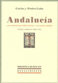 Andaluca, su comunismo libertario y su cante jondo