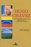 Hugo Chvez : el destino superior de los pueblos latinoamericanos