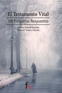 El testamento vital : 100 preguntas respuestas