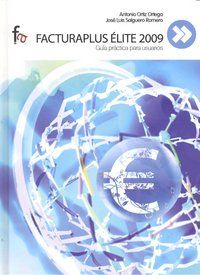 FacturaPlus lite 2009 : gua prctica para usuarios